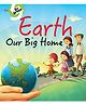  Earth Our Big Home Environment  Encyclopedia - English 