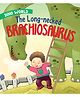 Dino World The Long necked Brachiosaurus Picture Book - English 