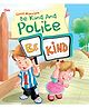 Good Manners: Be Kind And Polite Story Book - English