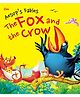 Aesops Fables The Fox and The Crow Story Book - English
