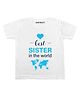 KNITROOT Half Sleeves Best Sister Printed Tee - White