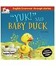 Yuk Said The Baby Duck - English