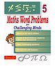 Scholars Hub Maths Word Problem For Challenging Minds 5 - English