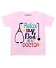 KNITROOT Half Sleeves Dad Is A Doctor Printed Tee - Pink