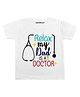 KNITROOT Half Sleeves Dad Is A Doctor Print T-Shirt - White