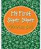 My First Super Duper Coloring Book for Kids | Fun & Creative Coloring Pages for Early Learning & Creativity