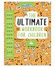 The Ultimate Workbook for Children 9-10 Years Old