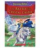 Geronimo Stilton The Battle For Crystal Castle Story Book - English