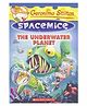 Geronimo Stilton Spacemice The Underwater Planet Story Book  - English