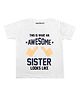 KNITROOT Half Sleeves Awesome Sister Printed Tee - White