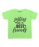 KNITROOT Half Sleeves Sisters Best Friends Printed Tee - Light Green