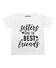 KNITROOT Half Sleeves Sisters Best Friends Printed Tee - White