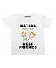KNITROOT Half Sleeves Sisters Best Friends Printed Tee - White