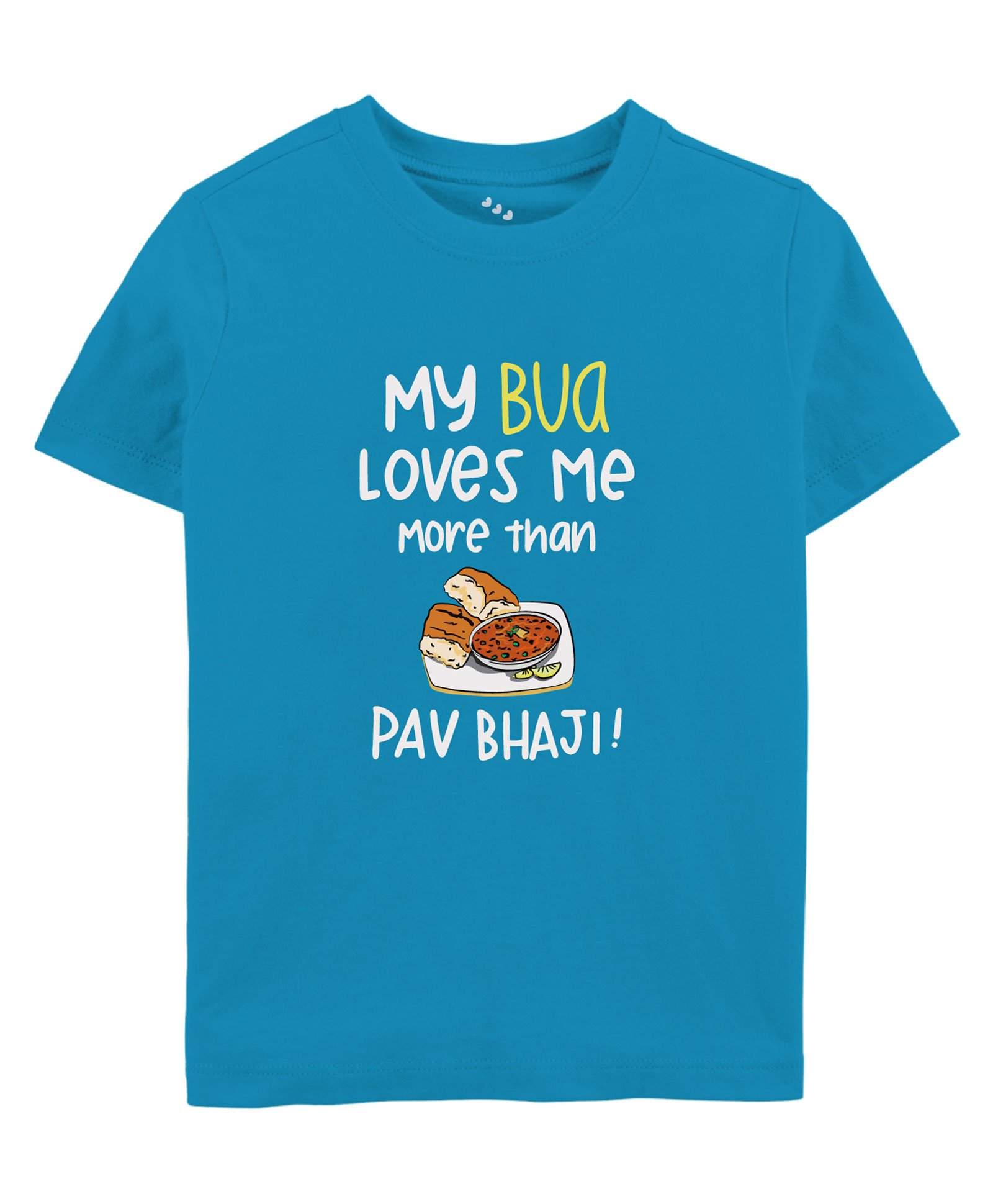 Zeezeezoo Half Sleeves Bua Baby Theme My Bua Loves Me More Than Pav Bhaji Printed Tee - Blue-picture-38