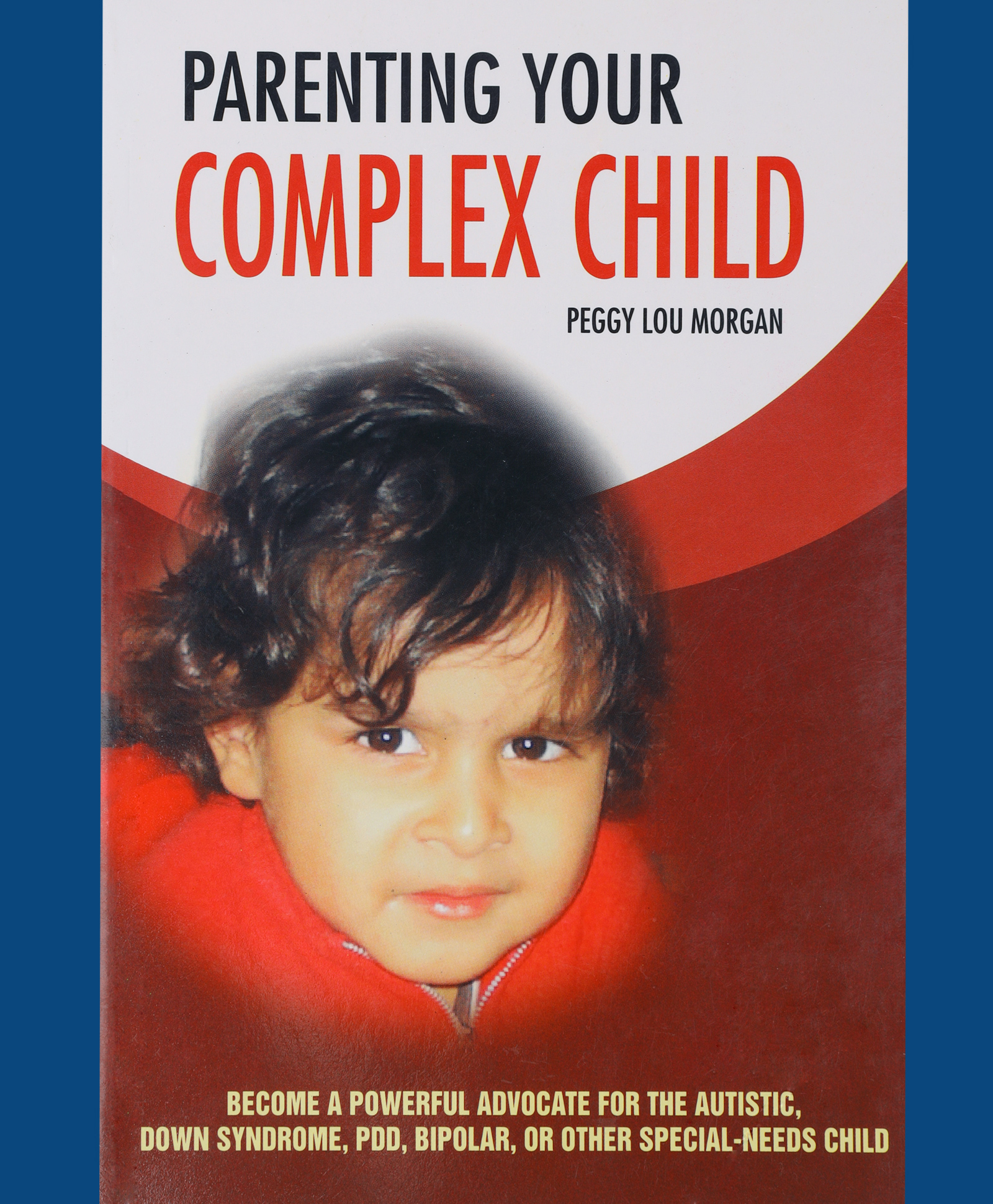 Parenting Your Complex Child Book by Peggy Lou Morgan - English