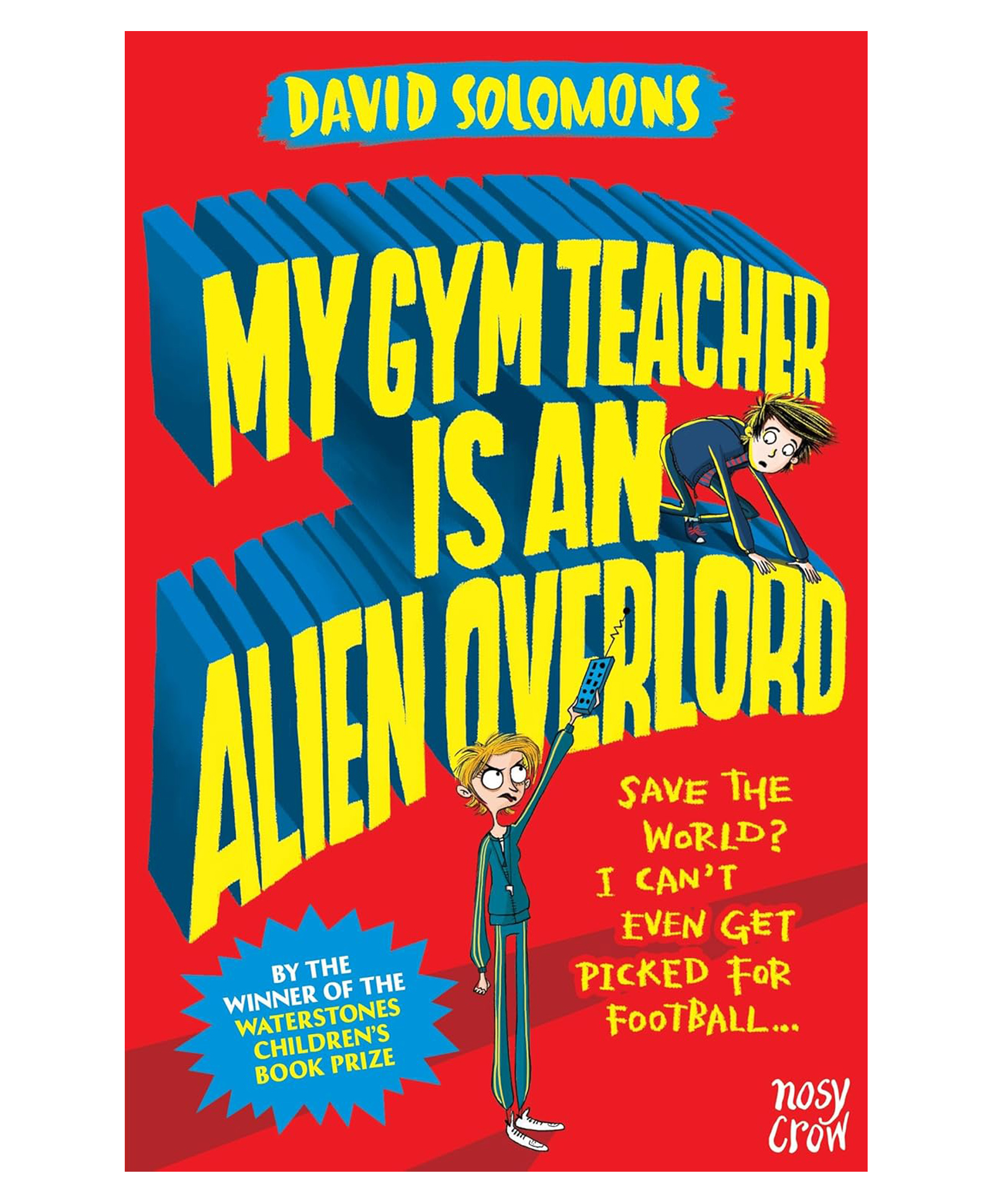 My Gym Teacher Is an Alien Overlord By David Solomons - English