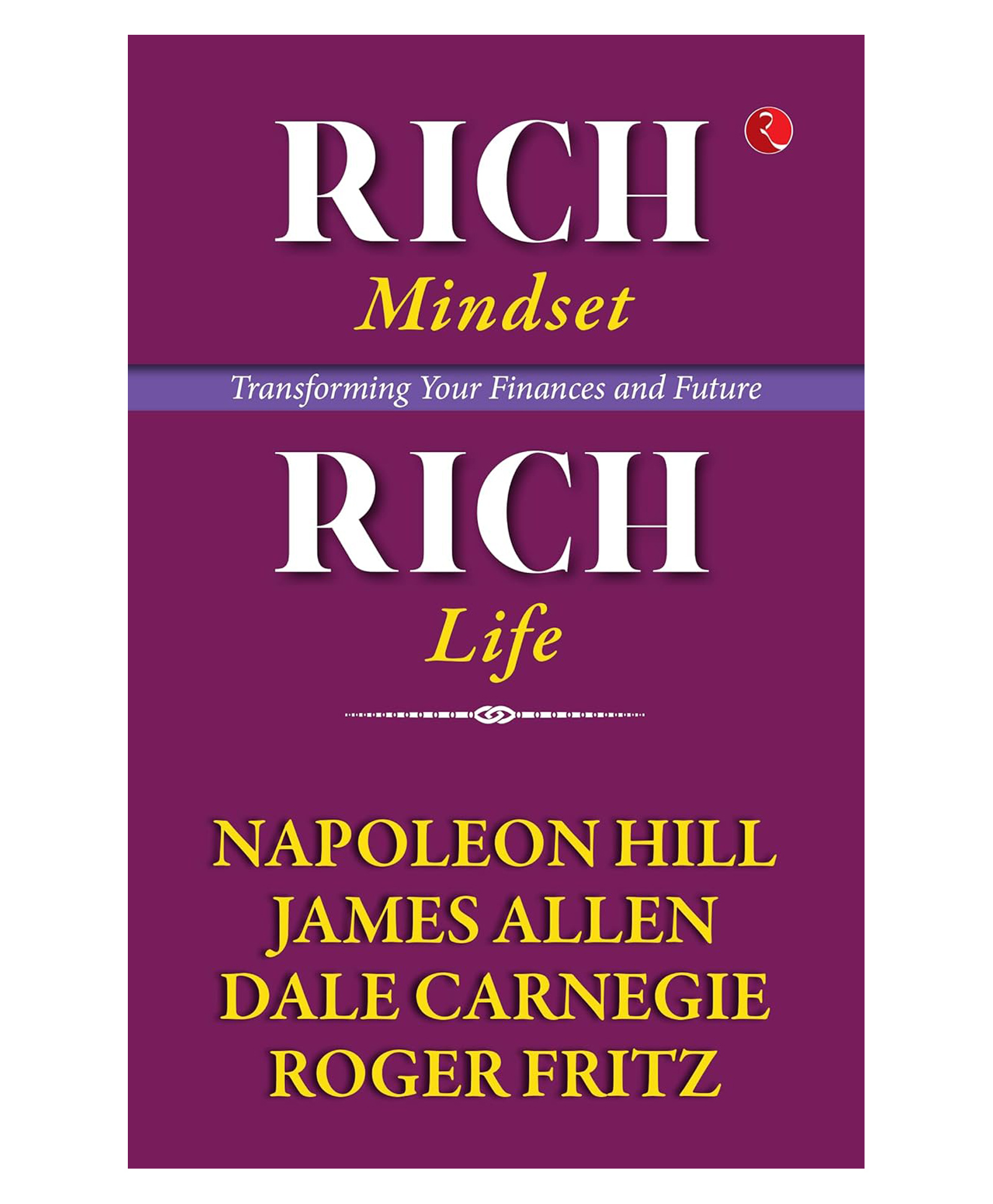 Rich Mindset, Rich Life: Transforming Your Finances And Future- English