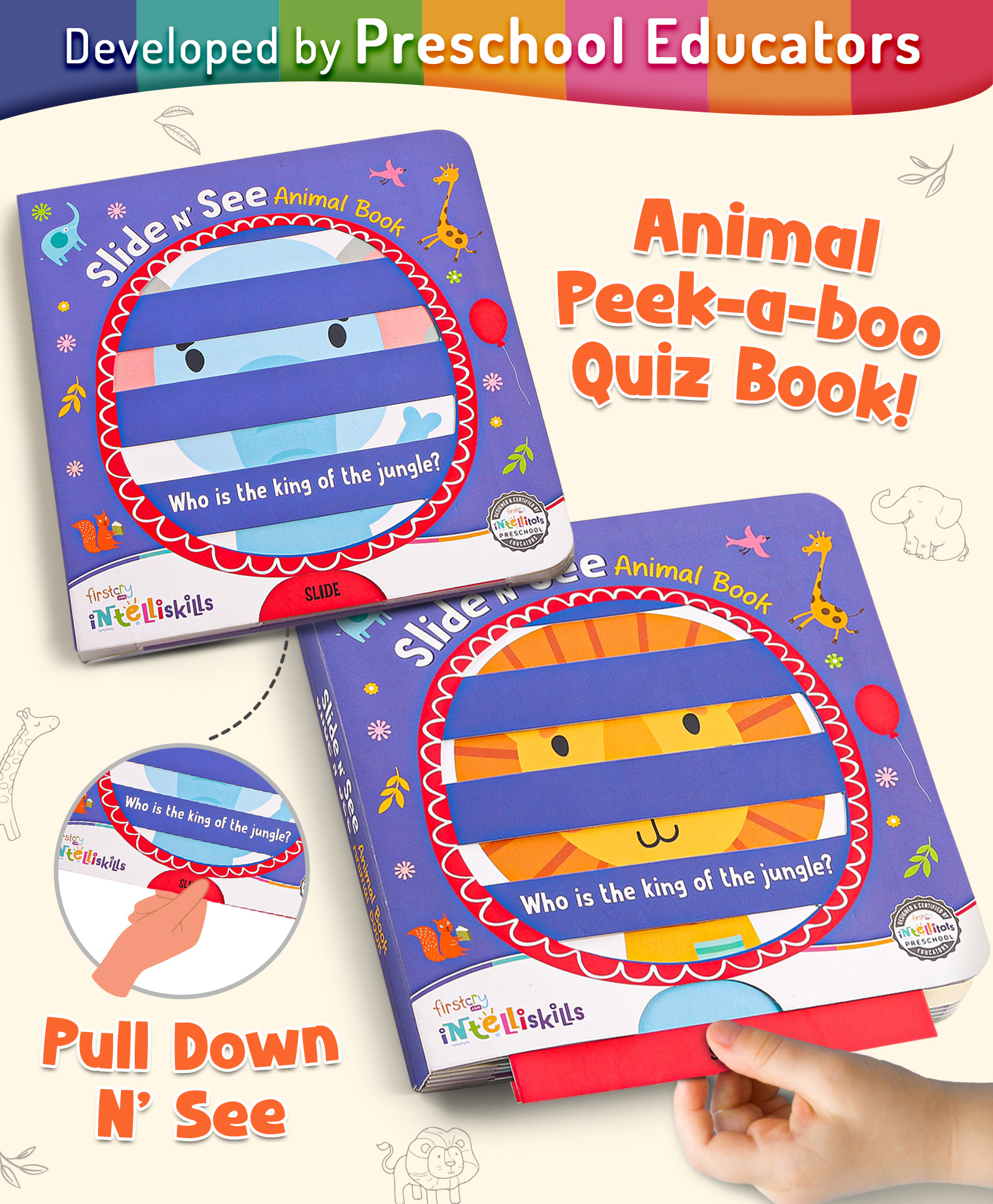 Intelliskills Interactive Slide N' See Animal Peek-a-Boo Book | Animal Recognition | Fine Motor & Sensory Development | Multicoloured | For Gifting | BIS Certified | Educator Recommended - English-image-48
