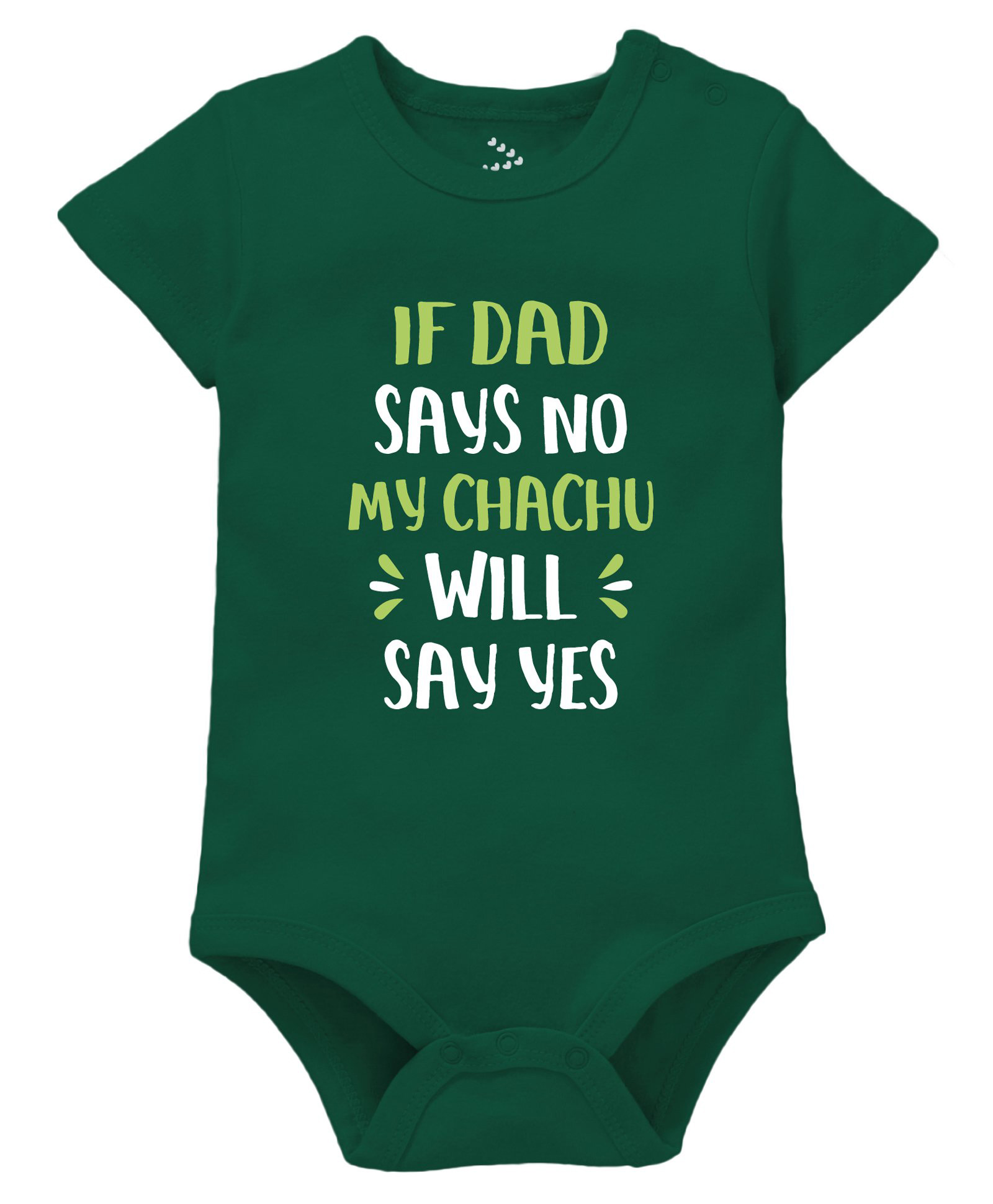 Zeezeezoo 100% Cotton Half Sleeves If Dad Says No My Chachu Will Say Yes Text Printed Onesie - Forest Green-picture-12