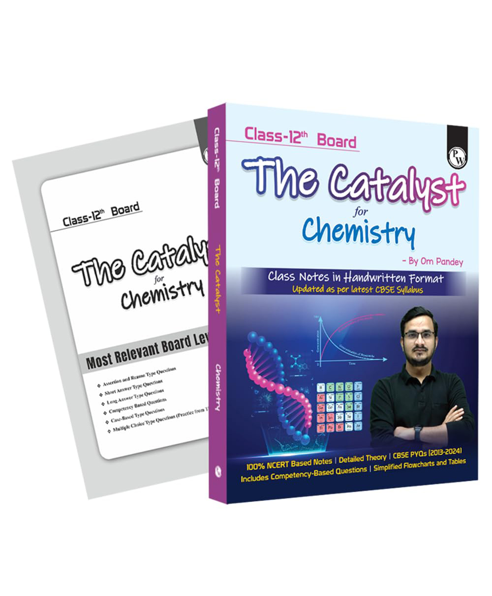 Class 12 Board The Catalyst For Chemistry with Most Relevant Practice Questions Booklet By Om Pandey | Handwritten Notes | Detailed Theory, Competency Based Questions, PYQs-image-17