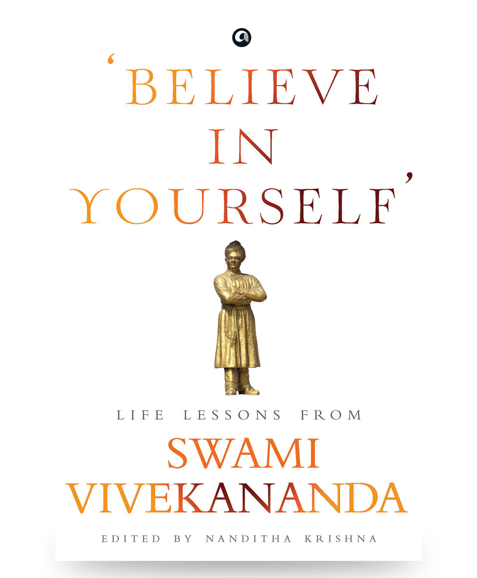 Believe In Yourself Life Lessons From Vivekananda- English