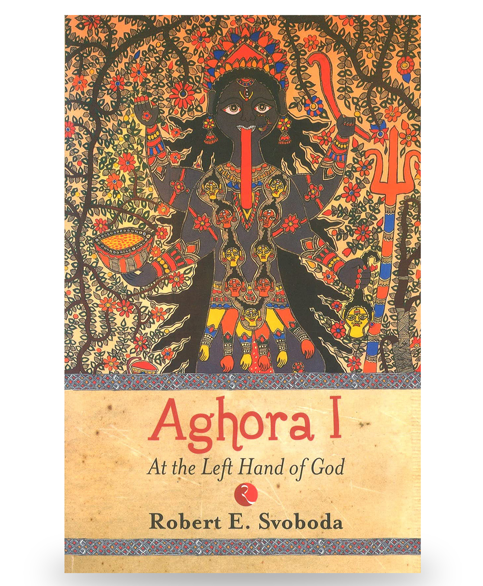 Aghora At the Left Hand of God- English -Robert Svobod-image-42
