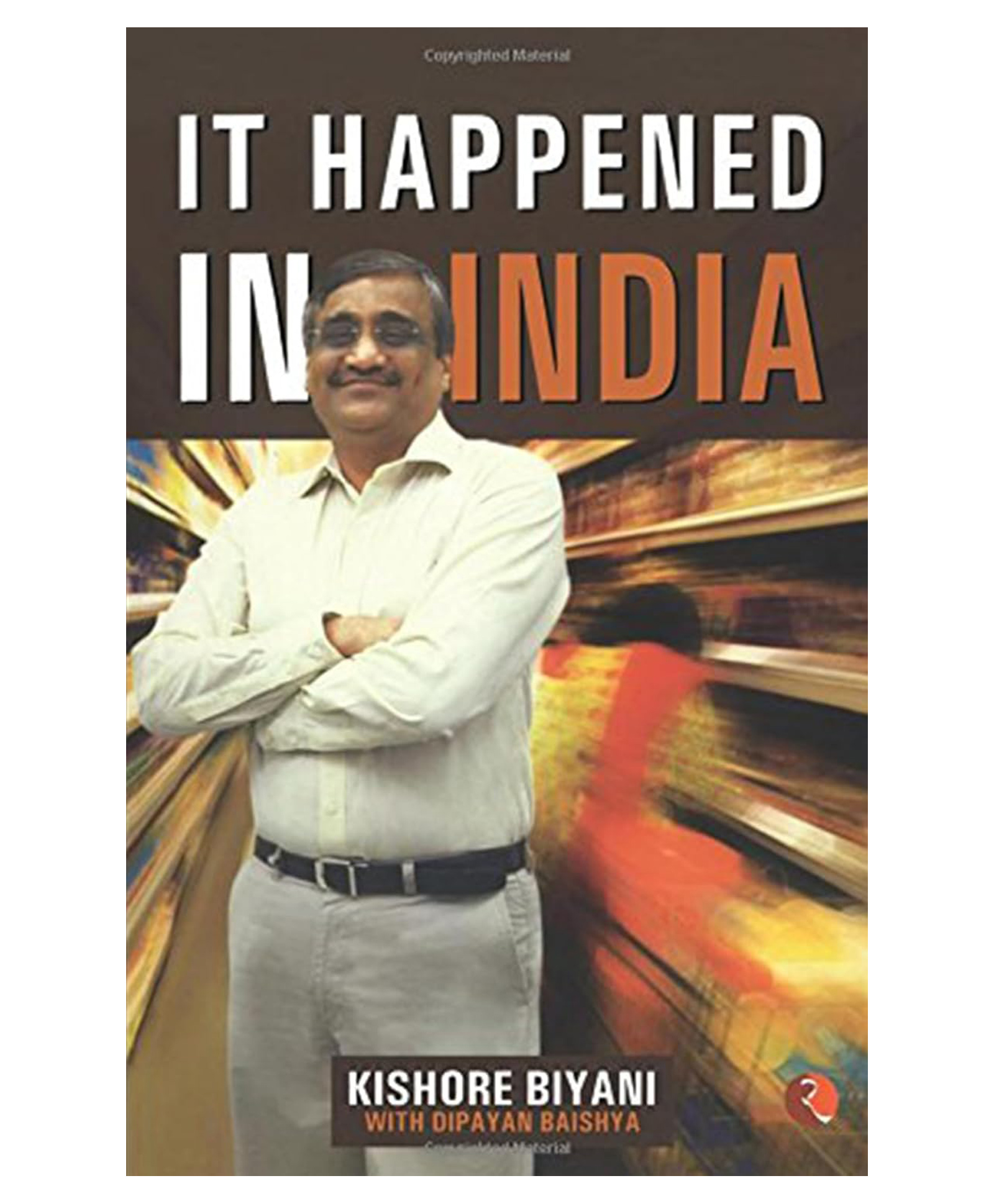 It Happened In India: The Story of Pantaloons, Big Bazaar, Central and the Great Indian Consumer- English-image-42