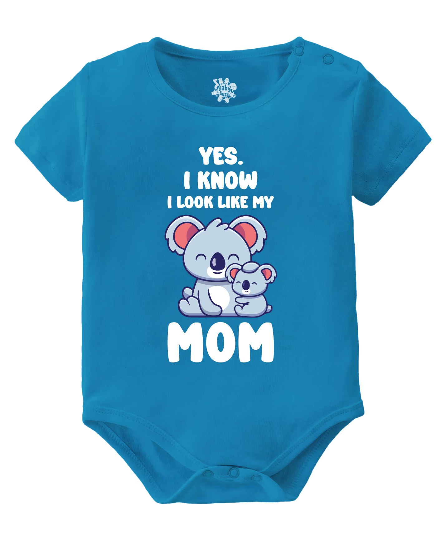 Baby Buzz Mothers Day Theme 100% Cotton Half Sleeves Yes I Know I Look Like My Mom Text Printed Onesie - Blue-image-13