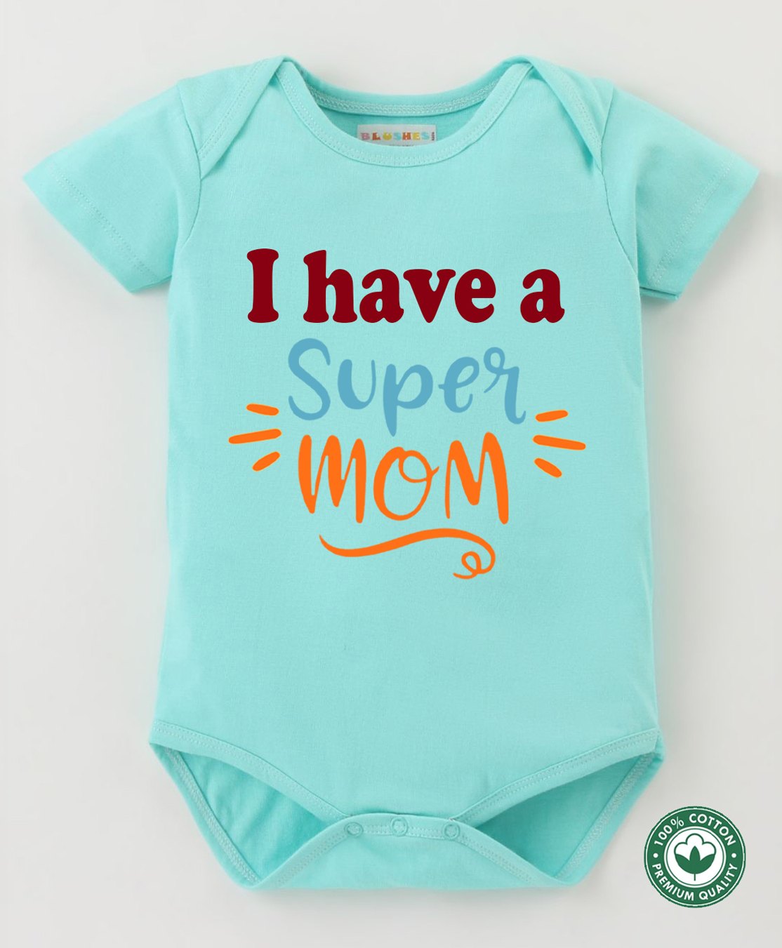 BLUSHES 100% Cotton Mothers Day Theme Half Sleeves I Have A Super Mom Text Printed Onesie - Sea Green-picture-22