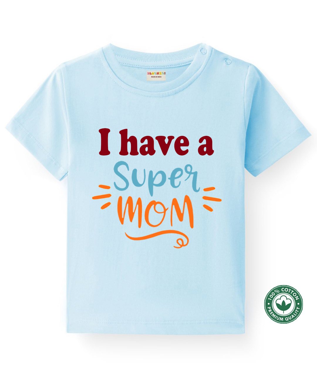 BLUSHES 100% Cotton Mothers Day Theme Half Sleeves I Have A Super Mom Text Printed Tee - Powder Blue-picture-29