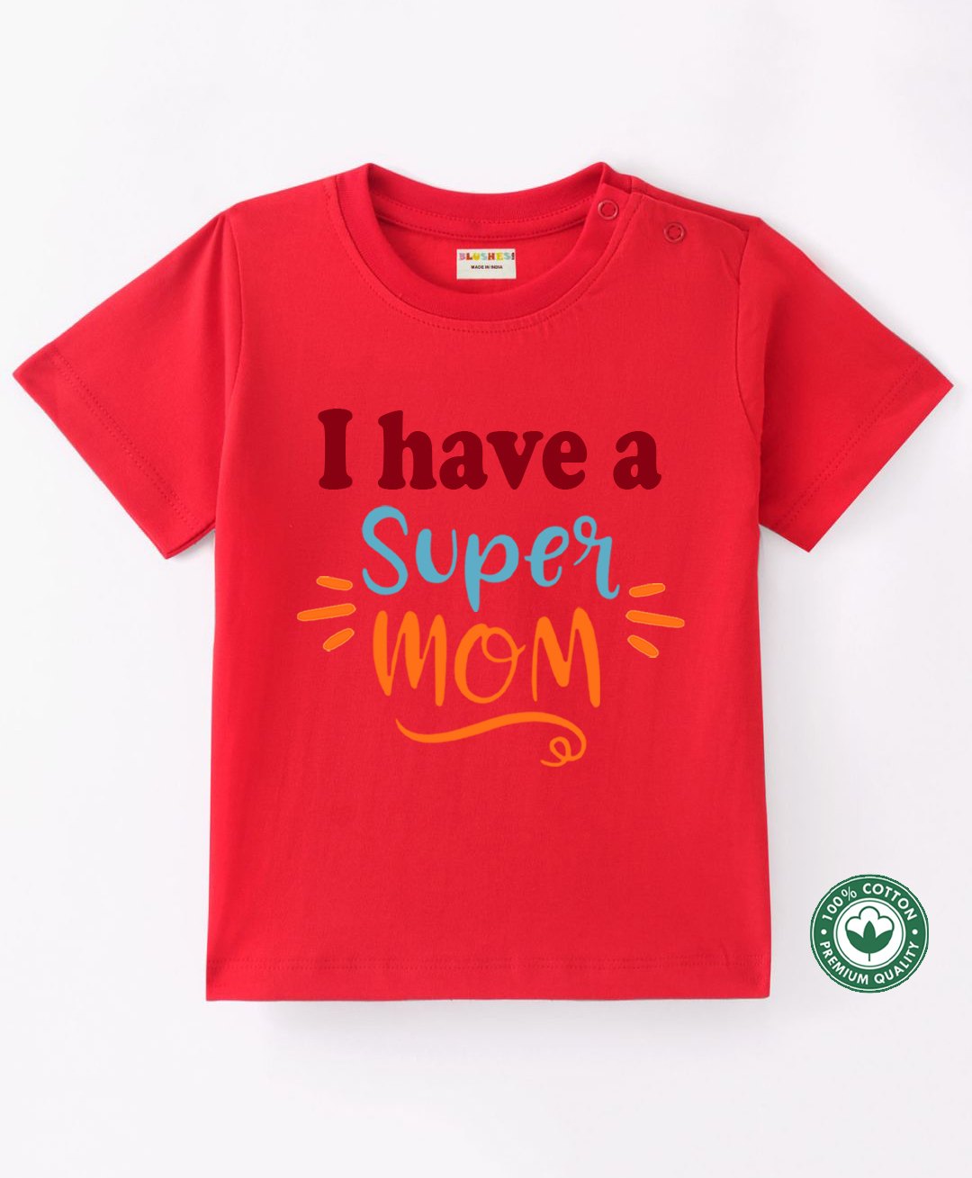 BLUSHES 100% Cotton Mothers Day Theme Half Sleeves I Have A Super Mom Text Printed Tee - Red-picture-31