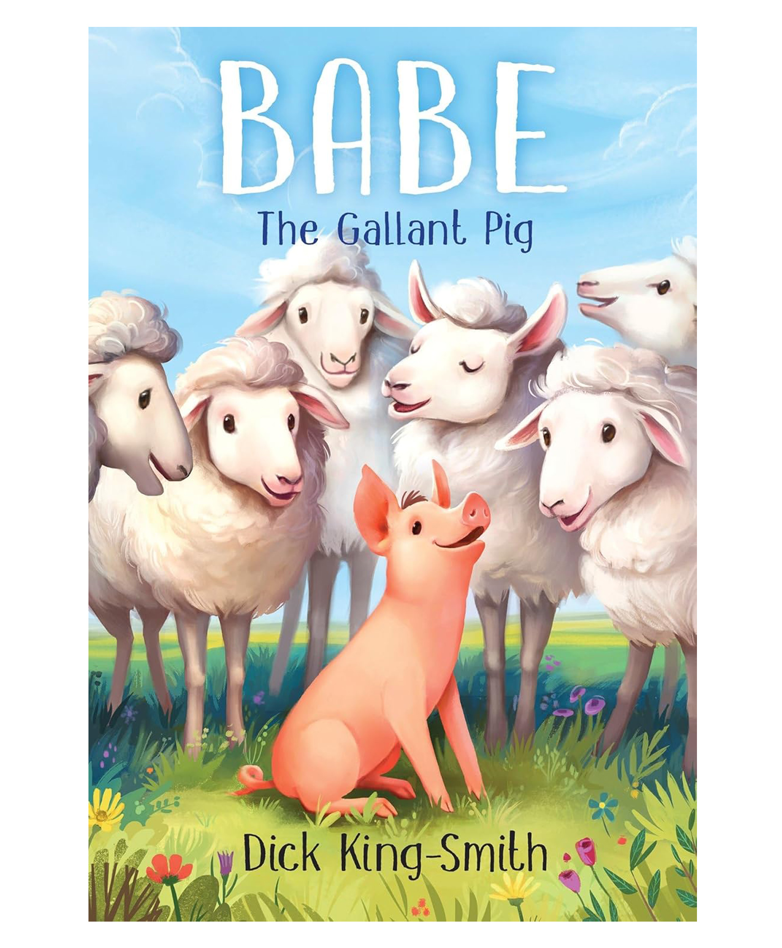 Babe: The Gallant Pig Story Book by Dick King-Smith - English