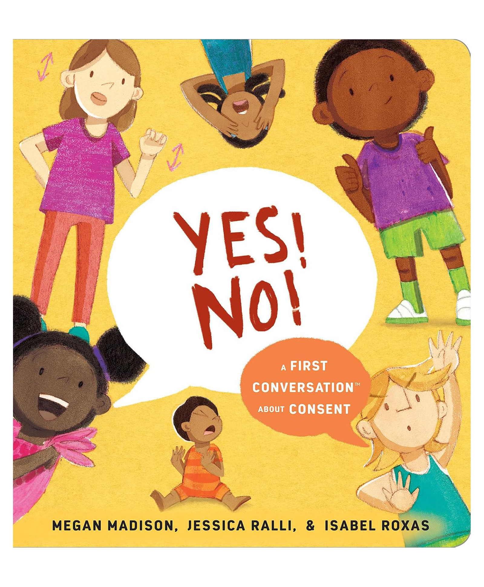 Yes! No!: A First Conversation About Consent By Megan Madison, Jessica R - English