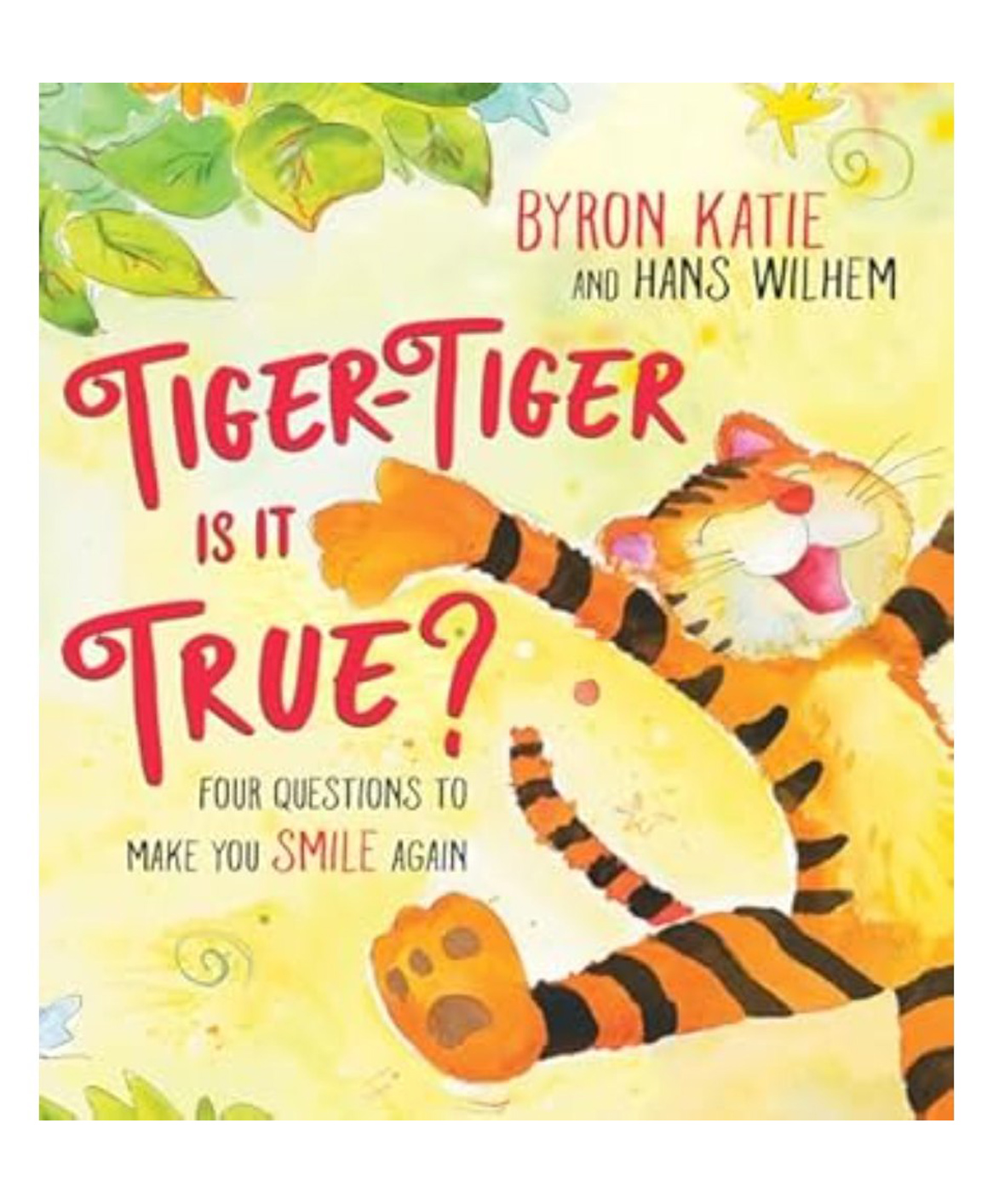 Tiger-Tiger, Is It True: Four Questions Story Book By Byron Katie - English-image-17