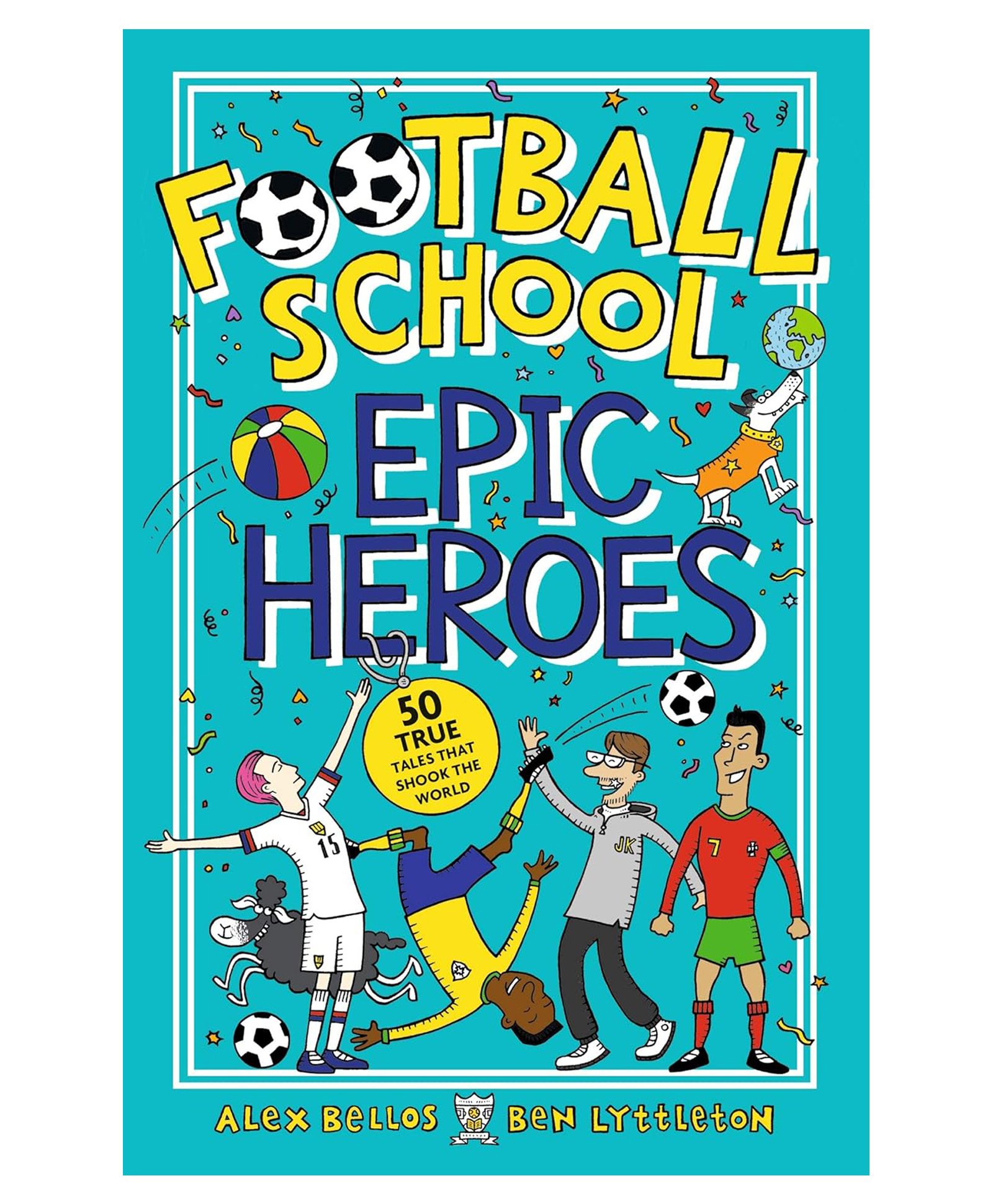 Football School Epic Heroes: 50 True Tales Story Book by Alex Bellos English-image-14