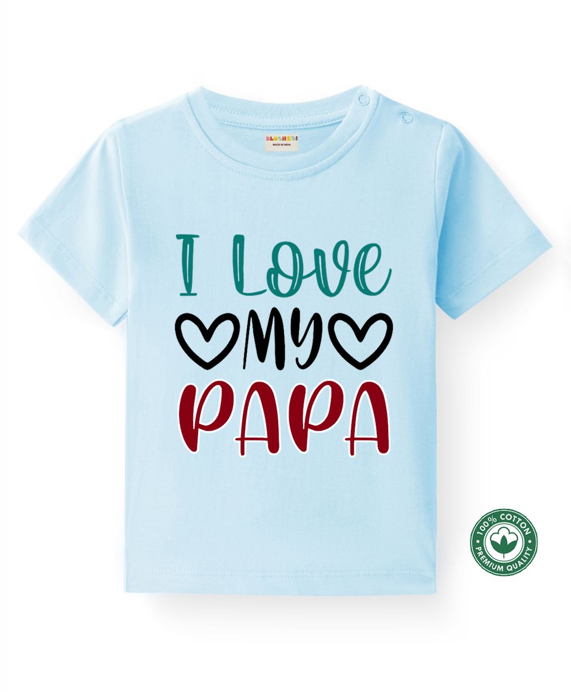 BLUSHES 100% Cotton Fathers Day Theme Half Sleeves I Love My Papa Text Printed Tee - Aqua Blue-picture-45