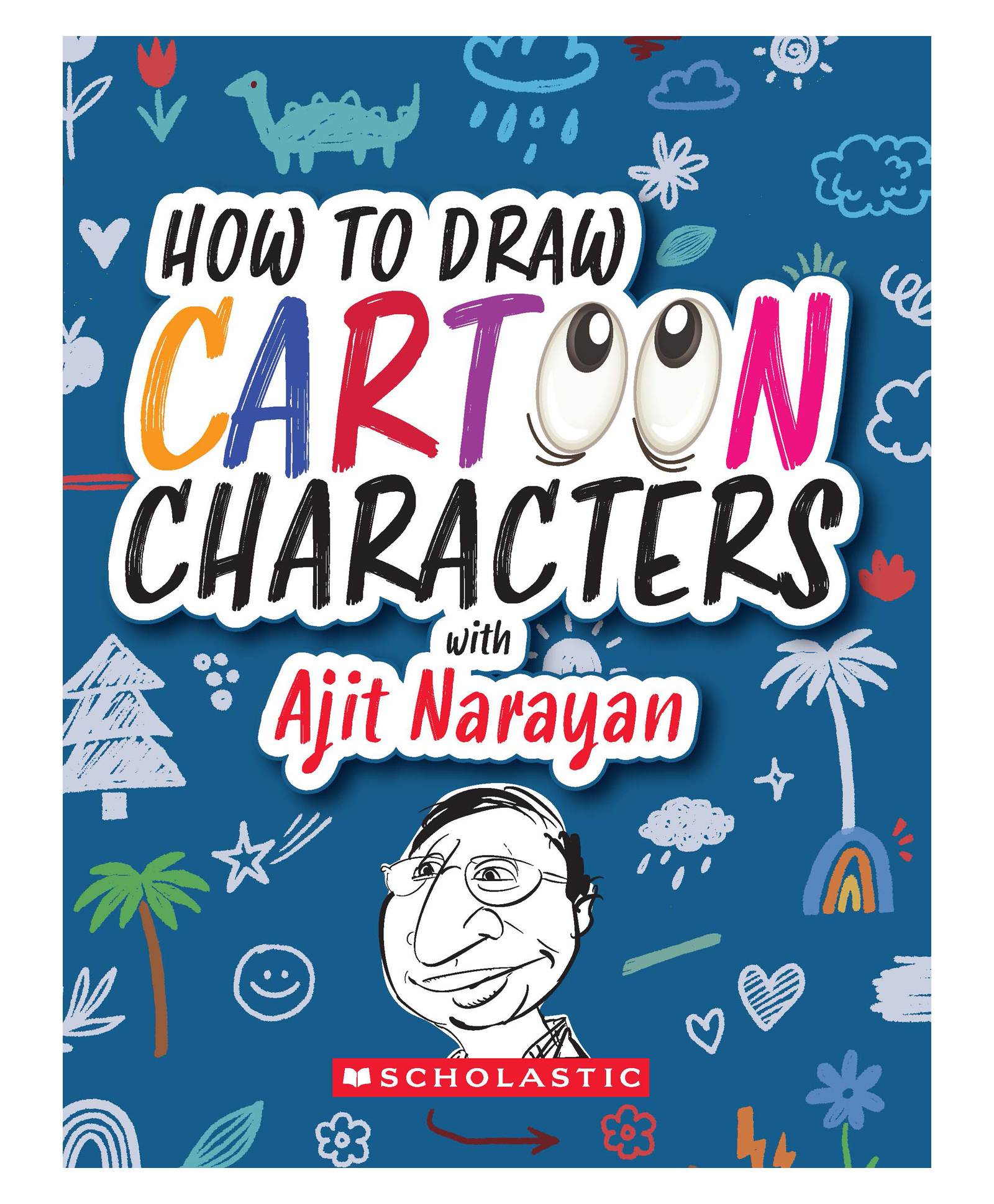 scholastic How To Draw Cartoon Characters With Ajit Narayan Drawing & Colouring Book By Ajit Narayan - English-picture-13