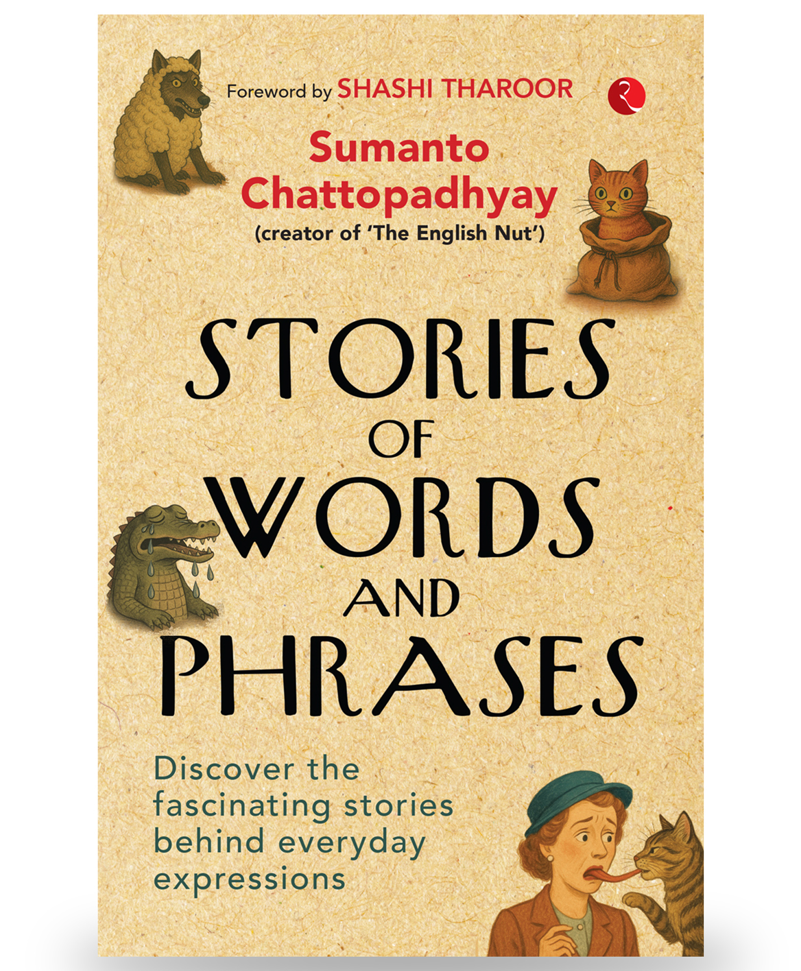 Stories of Words and Phrases: Discover the fascinating stories behind everyday expressions Book By Sumanto Chattopadhyay - English