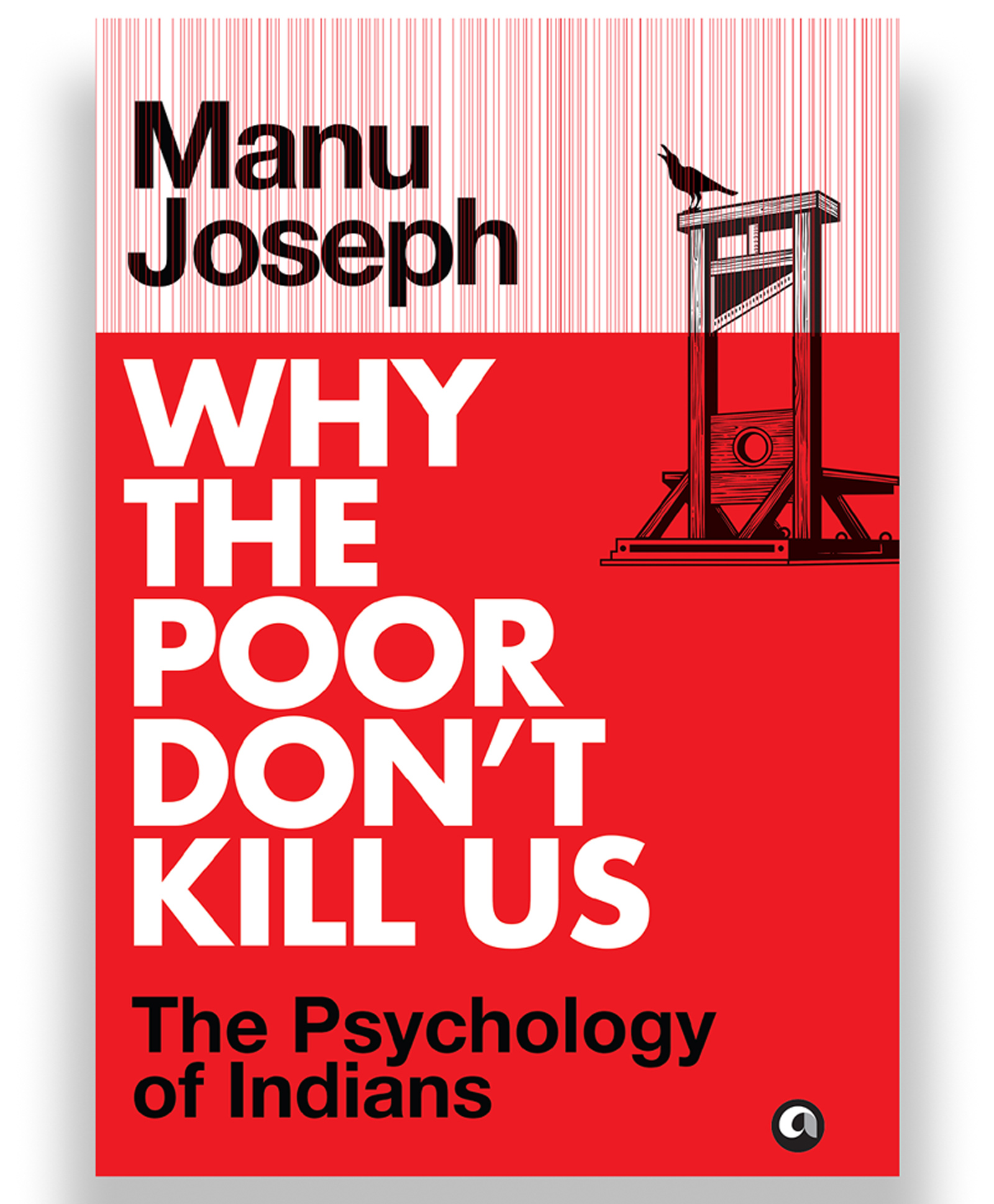 Why the Poor Don't Kill Us: The Psychology of Indians Book By Manu Joseph - English-image-13
