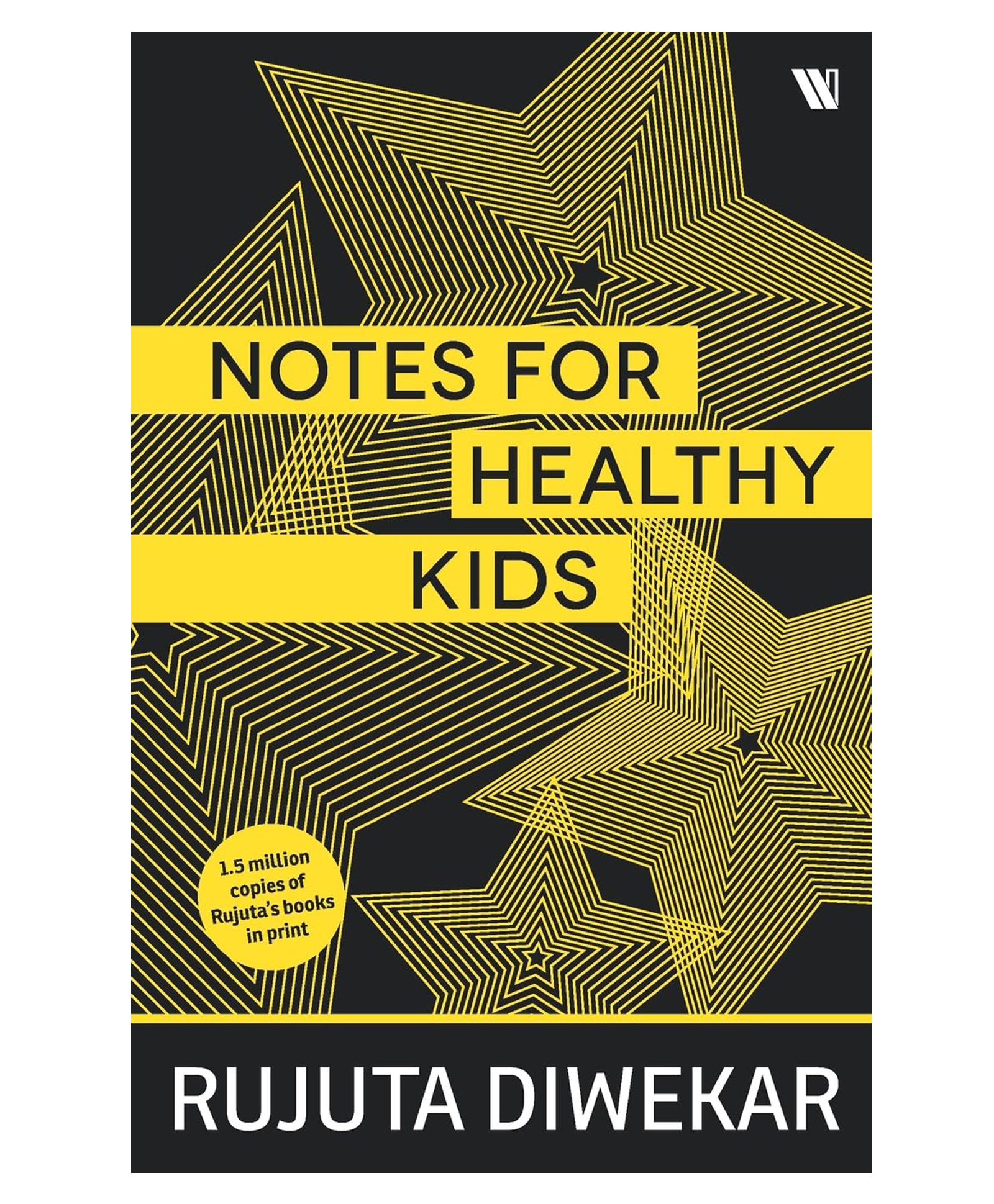 Notes For Healthy Kids by Rujuta Diwekar - English