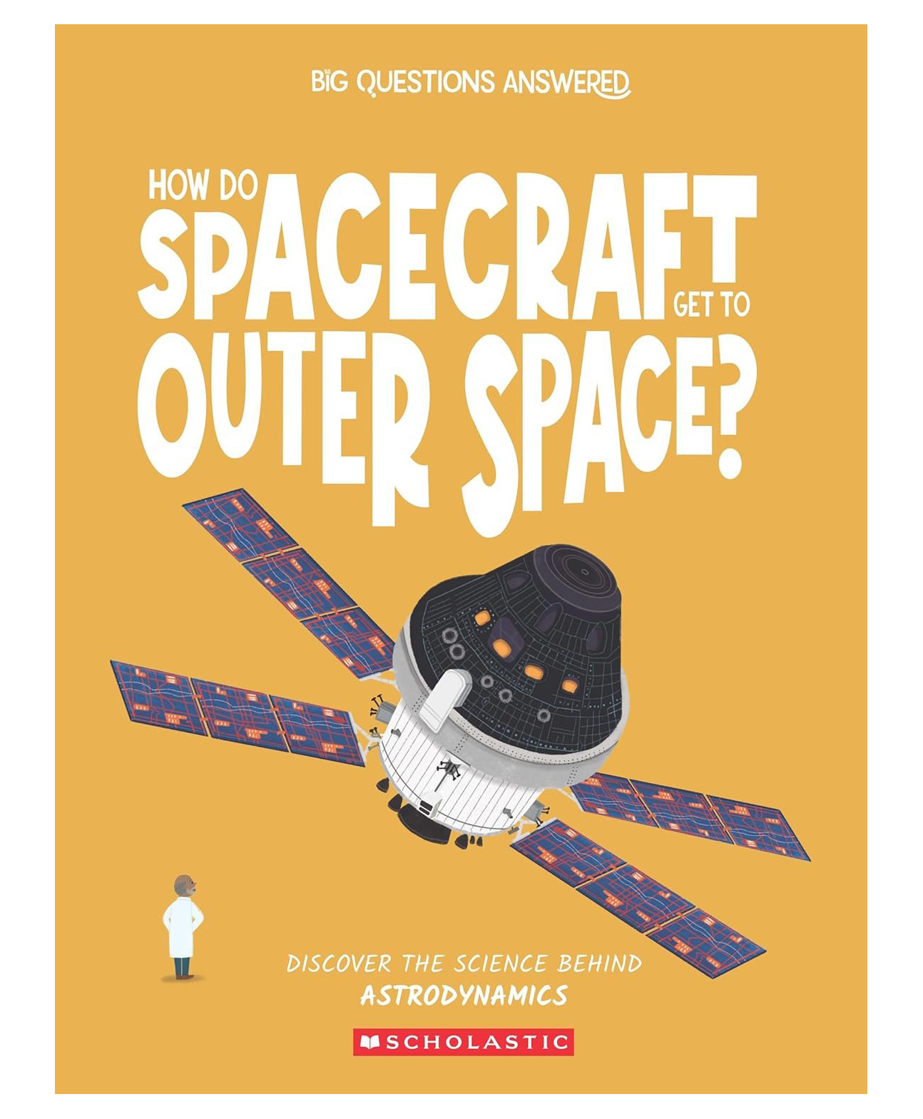 Big Questions Answered : How Do Spacecraft Get To Outer Space Astrodynmaics Reading & Learning Books Eliza Jeffery English-image-39
