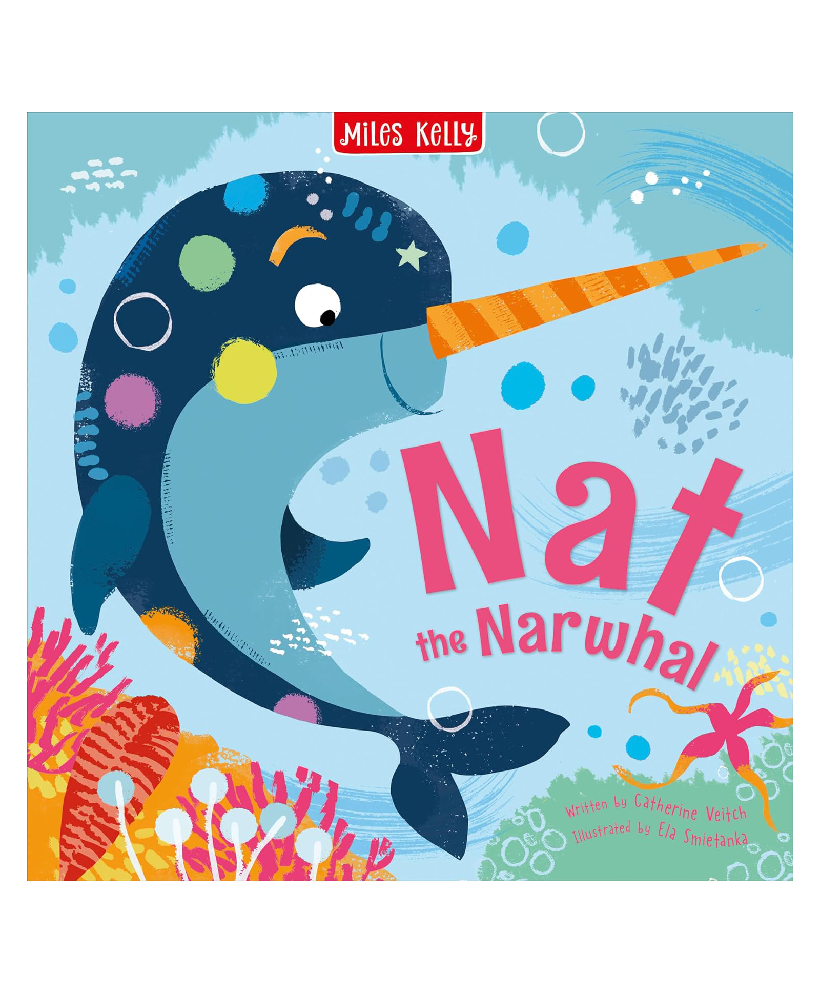 Nat the Narwhal: A Delightful Children's Picture Book of Discovery and Friendship (Sea Stories), Paperback, By - Miles Kelly - English-image-14