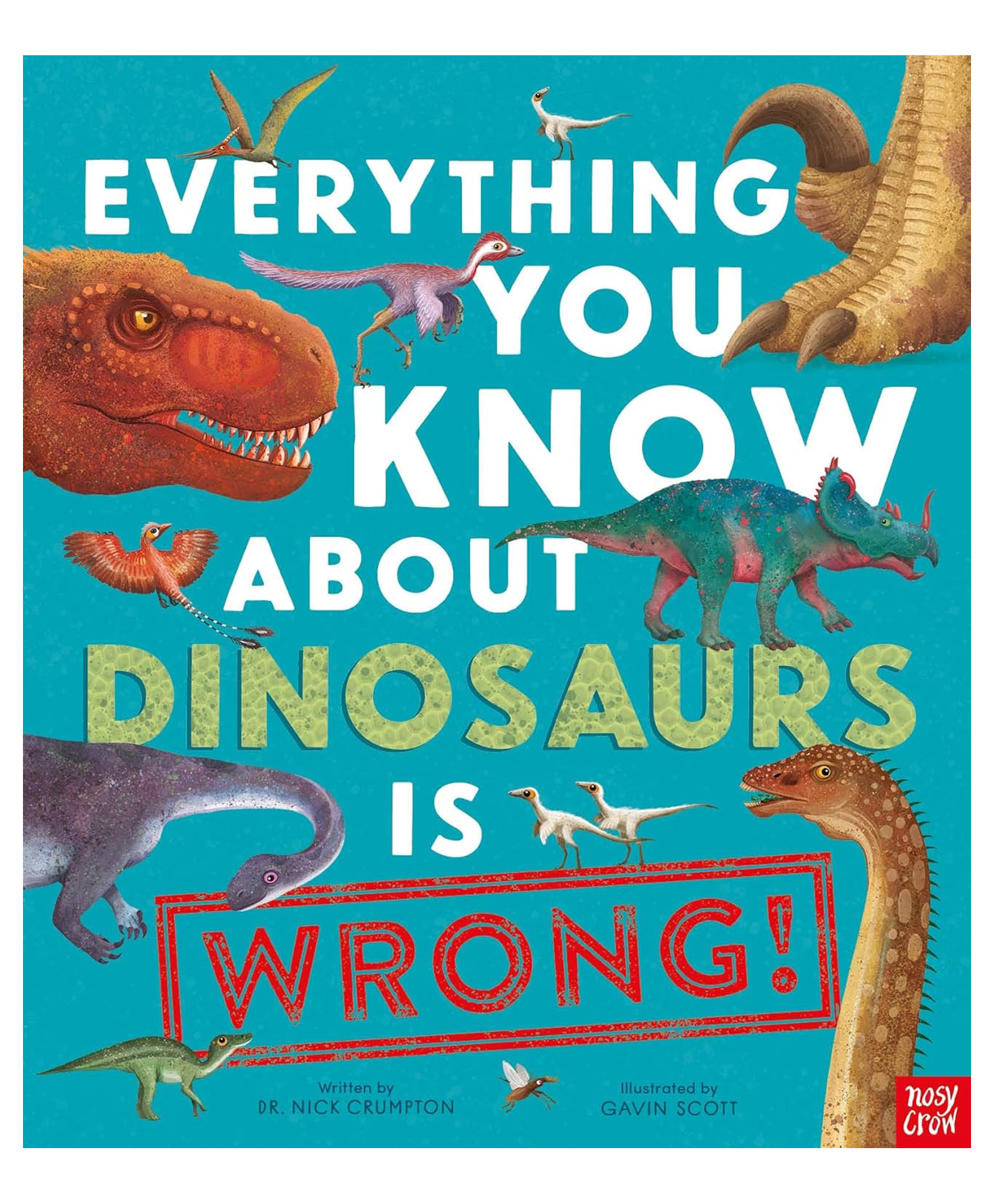 Everything You Know About Dinosaurs Is Wrong] Paperback by Dr Nick Crumpton - English-image-14