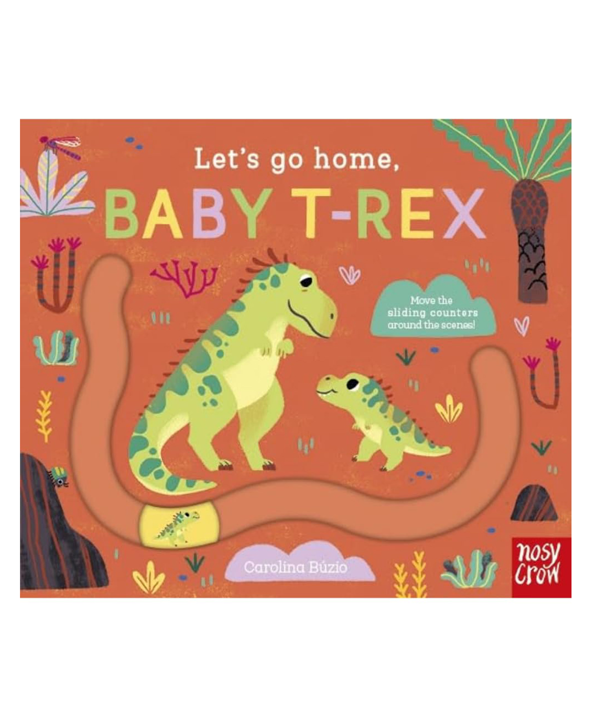 Let's Go Home, Baby T-Rex, Board Book, By - Carolina Búzio and Kristin Atherton -English-image-49