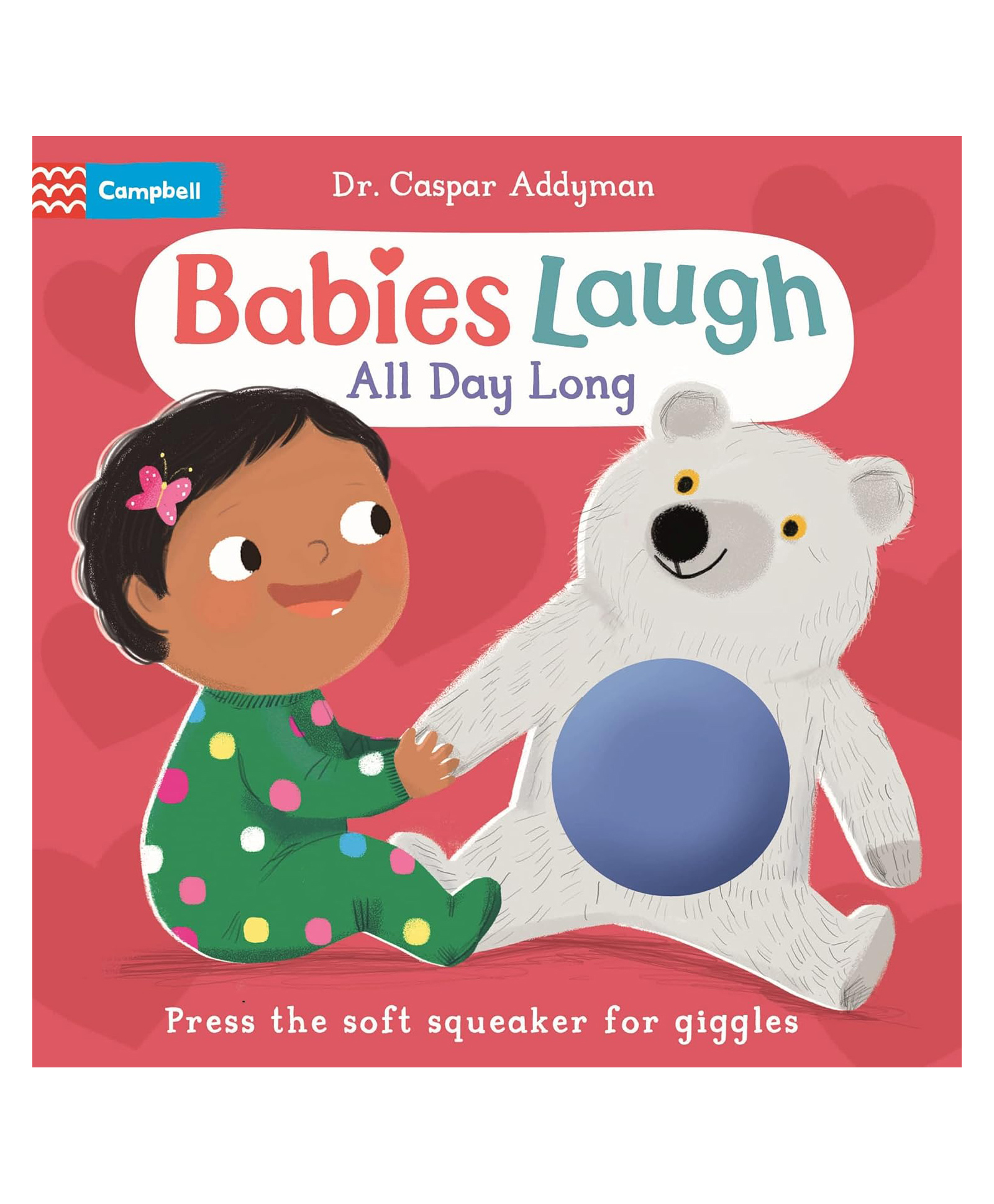 Babies Laugh All Day Long: With Soft Squeaker to Press Board Book By Dr Caspar Addyman & Ania Simeone - English-image-36
