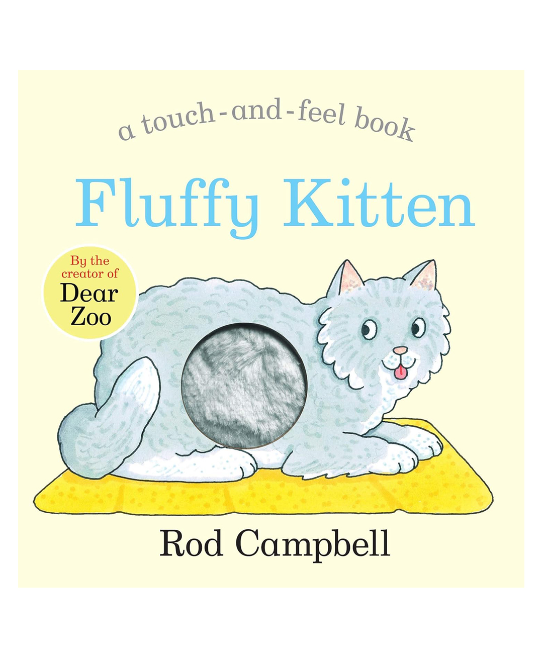 pan macmillan india Fluffy Kitten: A Touch-and-feel Book from the Creator of Dear Zoo Board Book By Rod Campbell - English-picture-14