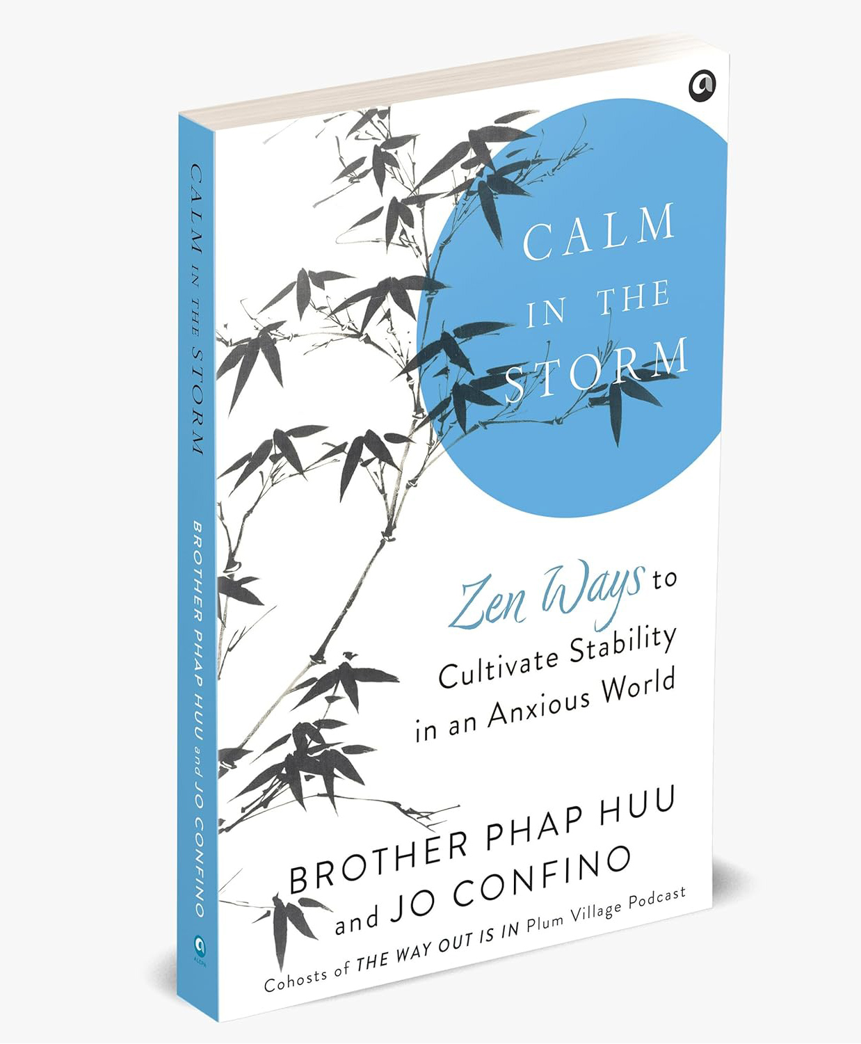 CALM IN THE STORM: Zen Ways to Cultivate Stability in an Anxious World by Brother Phap Huu , Jo Confino - English-image-31