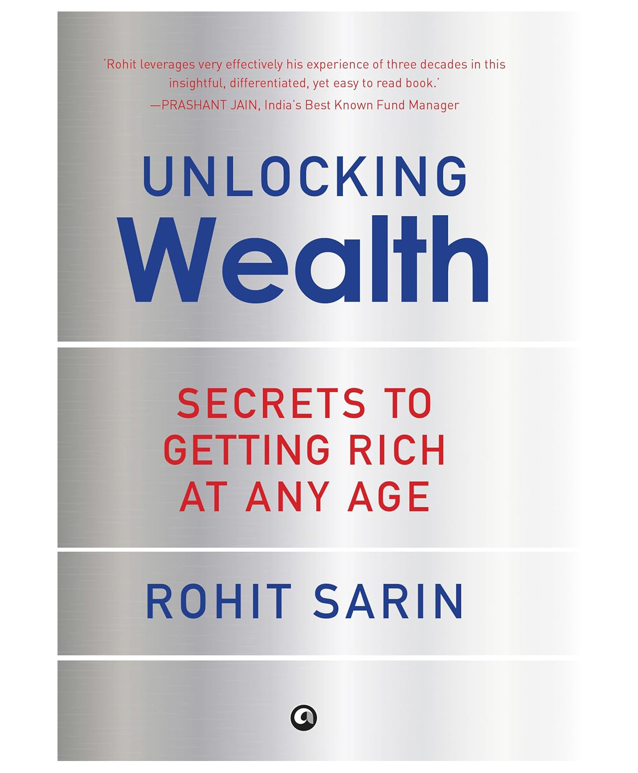 Unlocking Wealth: Secrets to Getting Rich at Any Age, Hardcover, By Rohit Sarin - English-image-15