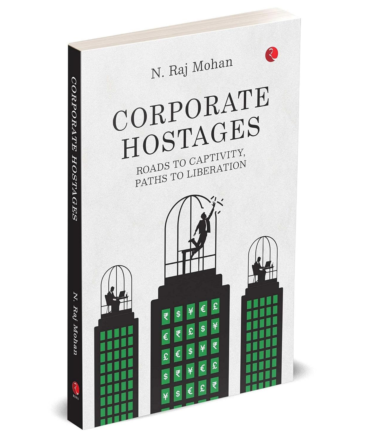 Corporate Hostages: Roads To Captivity, Paths To Liberation, Paperback, By Mohan N Raj - English-image-47