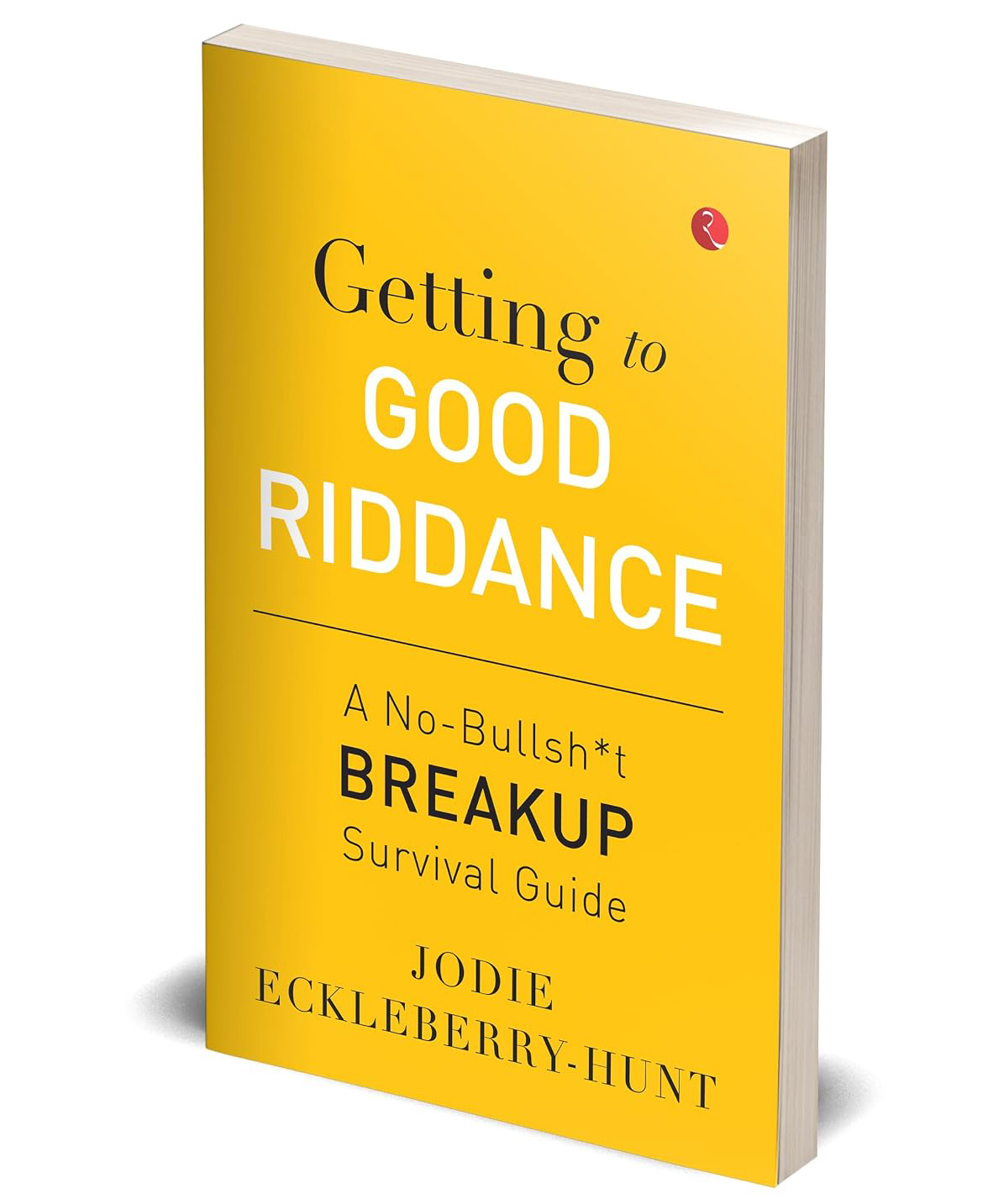 Getting To Good Riddance : A No-Bullsh*T Breakup Survival Guide,by Jodie Eckleberry-Hunt - English-image-5